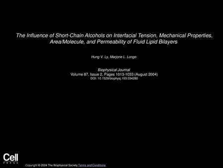 The Influence of Short-Chain Alcohols on Interfacial Tension, Mechanical Properties, Area/Molecule, and Permeability of Fluid Lipid Bilayers  Hung V.