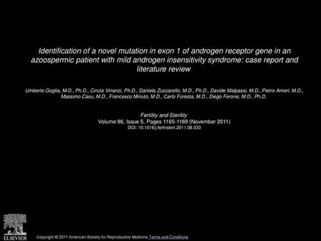 Identification of a novel mutation in exon 1 of androgen receptor gene in an azoospermic patient with mild androgen insensitivity syndrome: case report.