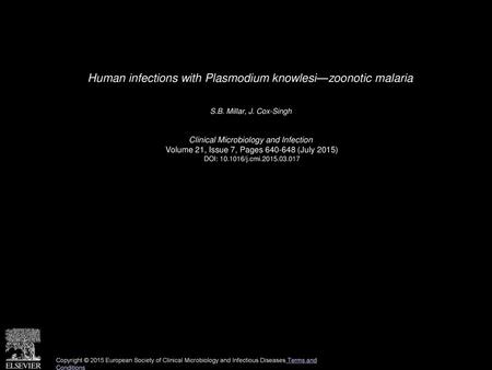 Human infections with Plasmodium knowlesi—zoonotic malaria
