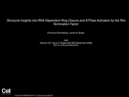 Structural Insights into RNA-Dependent Ring Closure and ATPase Activation by the Rho Termination Factor  Emmanuel Skordalakes, James M. Berger  Cell 