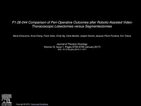P1.08-044 Comparison of Peri-Operative Outcomes after Robotic-Assisted Video- Thoracoscopic Lobectomies versus Segmentectomies  Maria Echavarria, Anna.