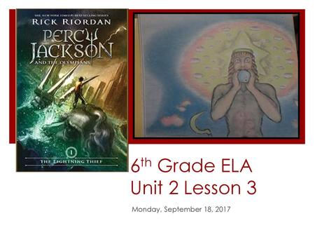6th Grade ELA Unit 2 Lesson 3