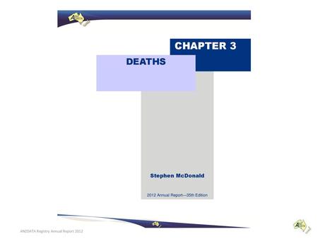 CHAPTER 3 DEATHS Stephen McDonald 2012 Annual Report—35th Edition
