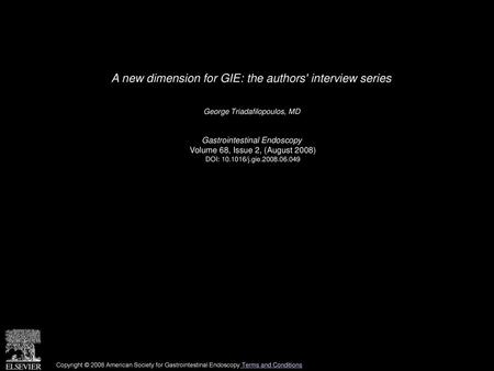 A new dimension for GIE: the authors' interview series