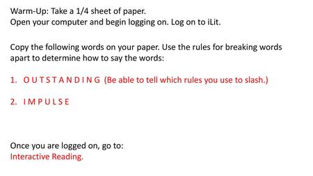 Warm-Up: Take a 1/4 sheet of paper.