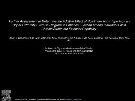 Further Assessment to Determine the Additive Effect of Botulinum Toxin Type A on an Upper Extremity Exercise Program to Enhance Function Among Individuals.