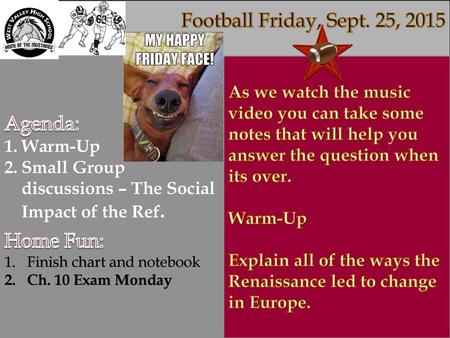 Football Friday, Sept. 25, 2015 Agenda: Home Fun: