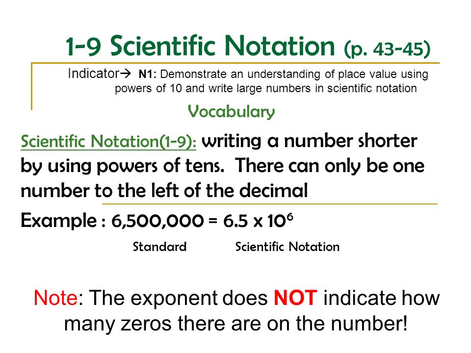 1-9 Scientific Notation (p ) Indicator  N1: Demonstrate an understanding  of place value using powers of 10 and write large numbers in scientific. - ppt  download