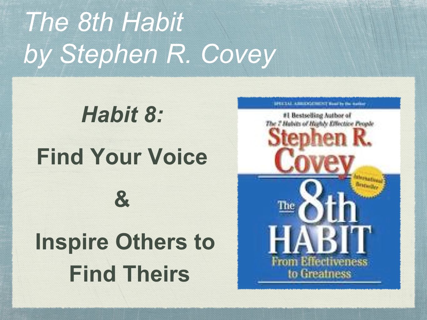 The 8th Habit From Effectiveness to Greatness