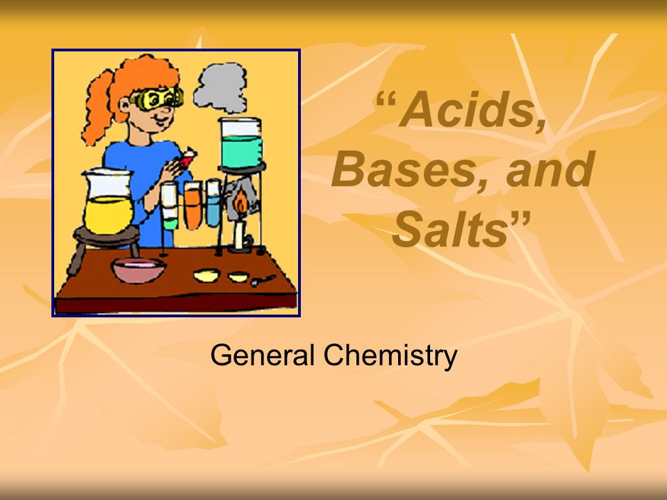 Acids, Bases, and Salts” - ppt video online download