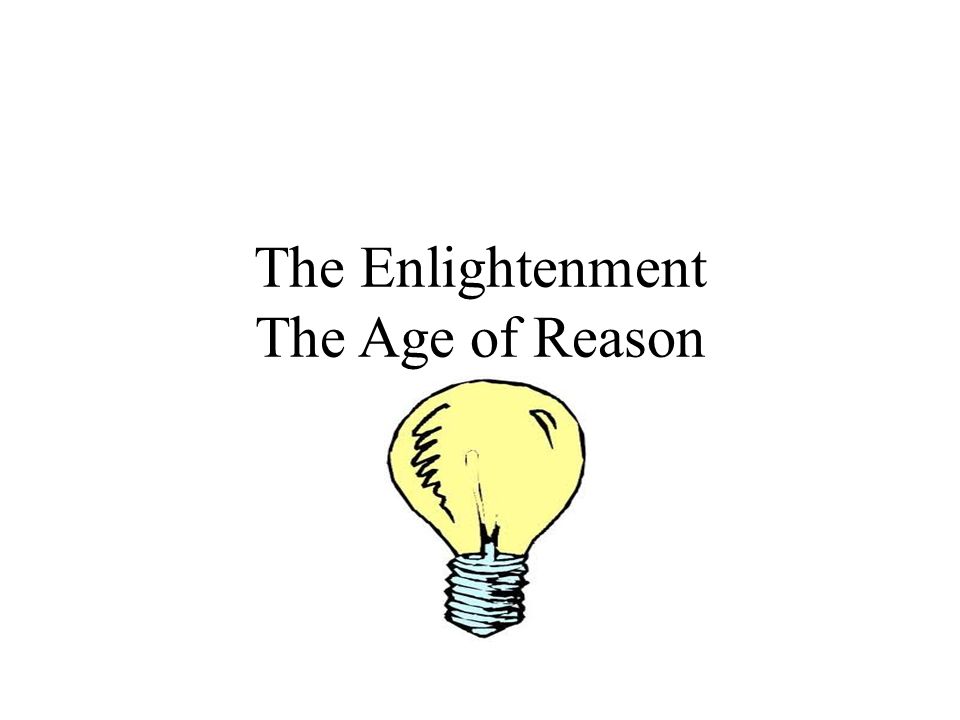 The Enlightenment The Age of Reason - ppt video online download