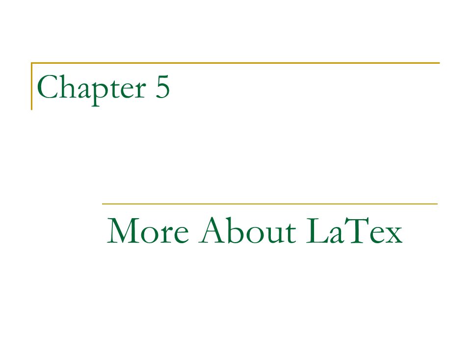 Chapter 5 More About LaTex. Packages A package, which takes the form of a  file with a sty extension, can be used to alter formatting parameters,  create. - ppt download
