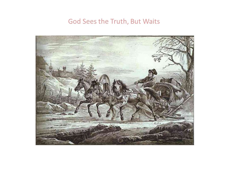 god sees the truth but waits theme