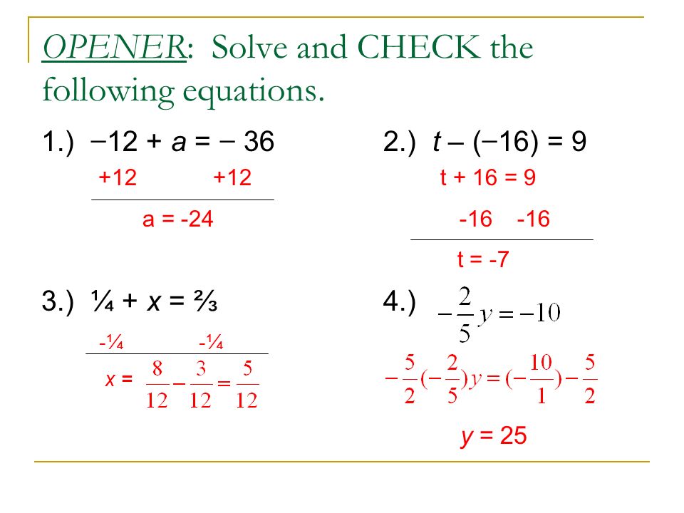 Opener Solve And Check The Following Equations 1 12 A 362 T 16 9 3 X 4 T 16 9 A T 7 Ppt Download