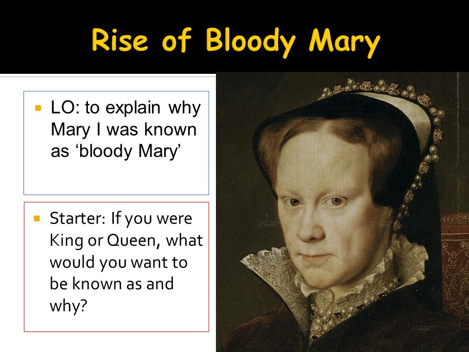 does mary deserve to be called bloody mary