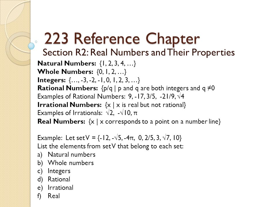 223 Reference Chapter Section R2 Real Numbers And Their Properties Natural Numbers 1 2 3 4 Whole Numbers 0 1 2 Integers 3 2 Ppt Download