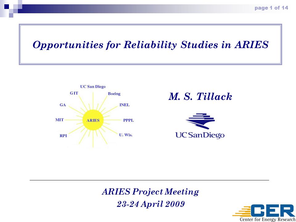 Page 1 Of 14 Opportunities For Reliability Studies In Aries M S Tillack Aries Project Meeting April Ppt Download
