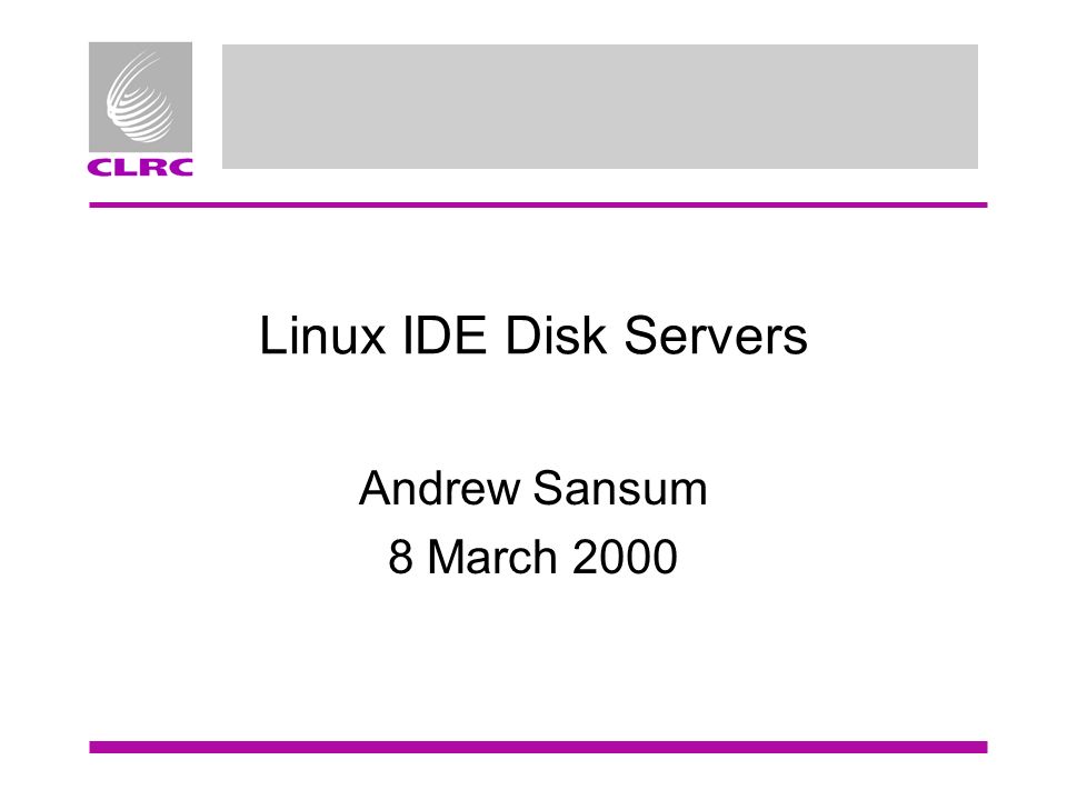 Linux IDE Disk Servers Andrew Sansum 8 March ppt download