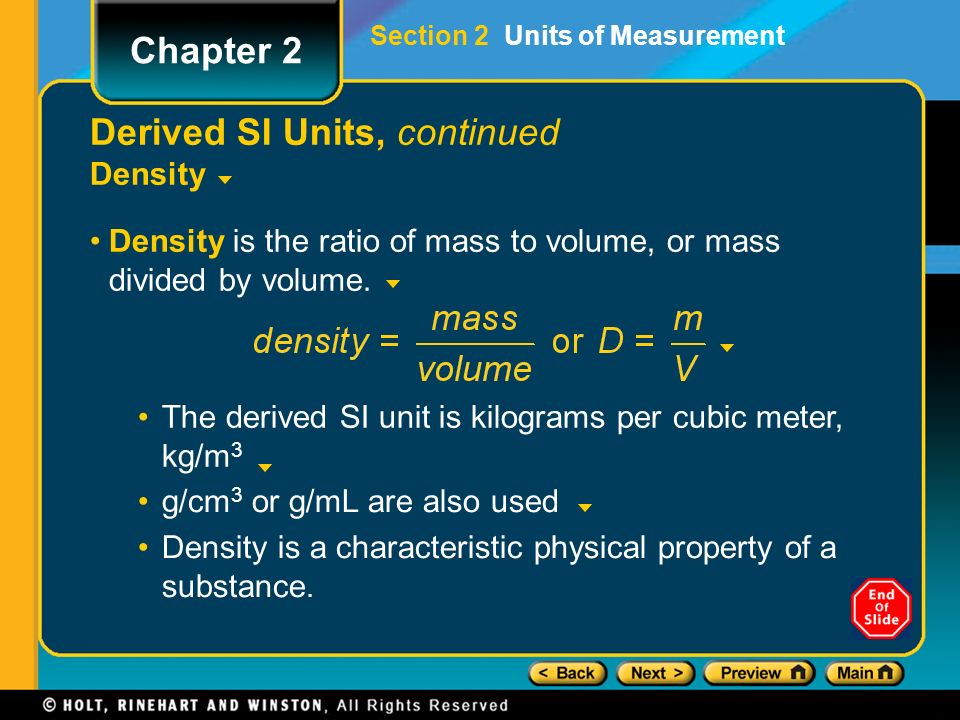 Derived SI Units, Density Density is the ratio of mass to volume, mass divided by Section 2 Units of Measurement Chapter 2 The derived. ppt download
