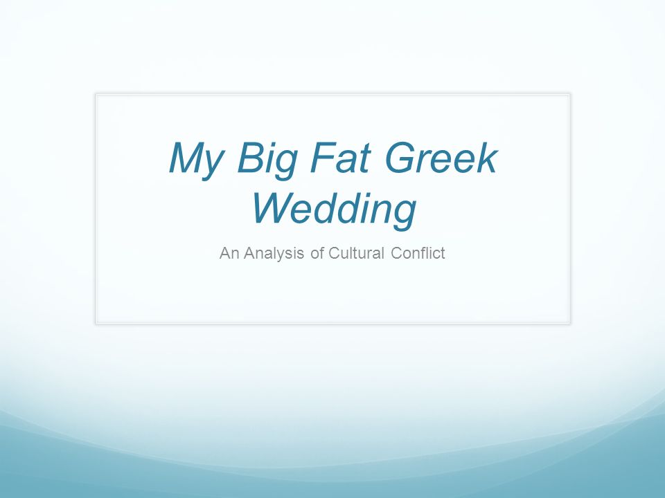 my big fat greek wedding analysis