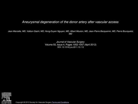Aneurysmal degeneration of the donor artery after vascular access