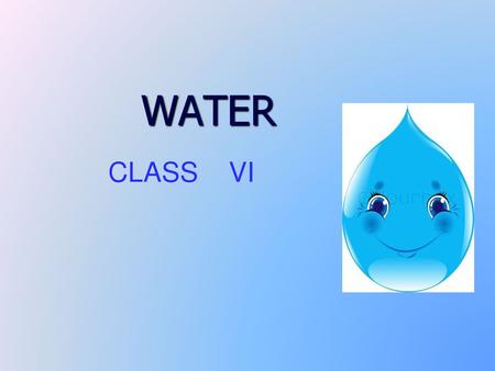 WATER CLASS VI.