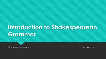 Introduction to Shakespearean Grammar