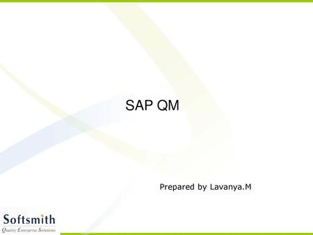 SAP QM Prepared by Lavanya.M.