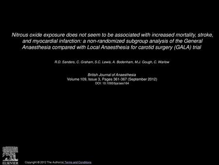 Nitrous oxide exposure does not seem to be associated with increased mortality, stroke, and myocardial infarction: a non-randomized subgroup analysis.