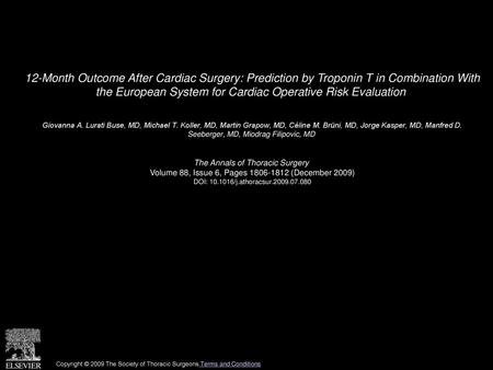 12-Month Outcome After Cardiac Surgery: Prediction by Troponin T in Combination With the European System for Cardiac Operative Risk Evaluation  Giovanna.