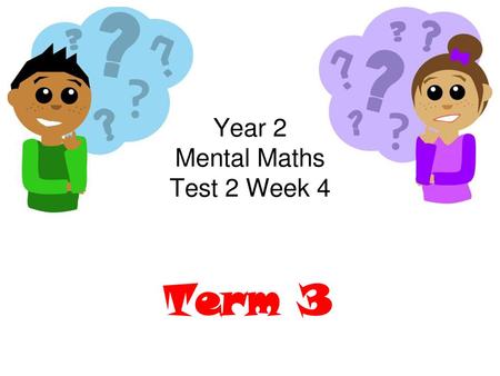Year 2 Mental Maths Test 2 Week 4