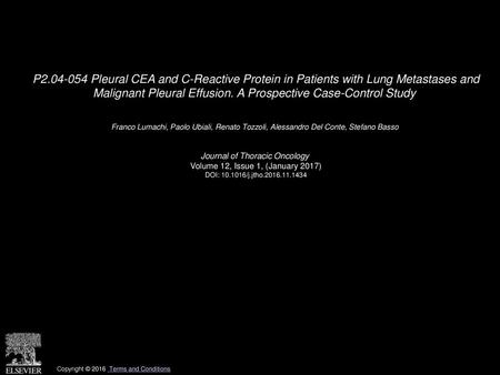 P2.04-054 Pleural CEA and C-Reactive Protein in Patients with Lung Metastases and Malignant Pleural Effusion. A Prospective Case-Control Study  Franco.