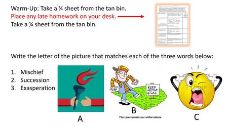 B C A Warm-Up: Take a ¼ sheet from the tan bin.