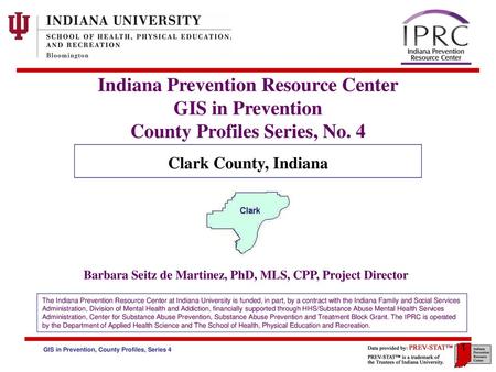 Clark County Indiana Gis Gis In Prevention, County Profiles, Series 4 6. Risk Factors: Community  Risk Factors – Availability Of Drugs 1 Indiana Prevention Resource Center  Gis In. - Ppt Download