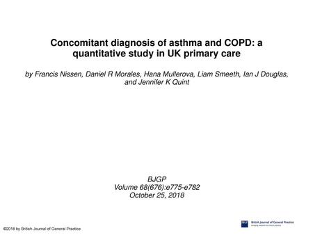 Concomitant diagnosis of asthma and COPD: a quantitative study in UK primary care by Francis Nissen, Daniel R Morales, Hana Mullerova, Liam Smeeth, Ian.