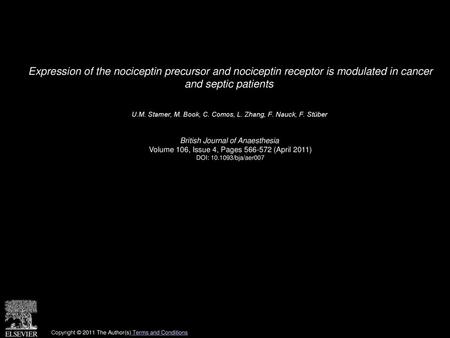 Expression of the nociceptin precursor and nociceptin receptor is modulated in cancer and septic patients  U.M. Stamer, M. Book, C. Comos, L. Zhang, F.