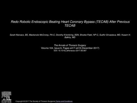 Redo Robotic Endoscopic Beating Heart Coronary Bypass (TECAB) After Previous TECAB  Sarah Nisivaco, BS, Mackenzie McCrorey, PA-C, Dorothy Krienbring,