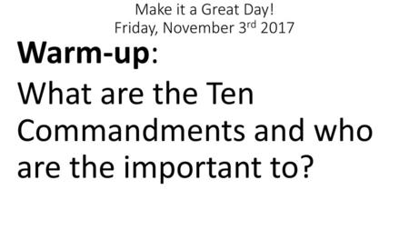 Make it a Great Day! Friday, November 3rd 2017