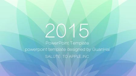 2015 PowerPoint Template powerpoint template designed by GuanHai