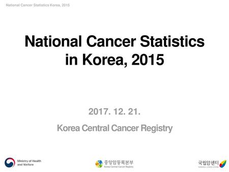National Cancer Statistics in Korea, 2015