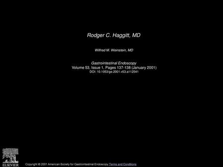 Rodger C. Haggitt, MD Gastrointestinal Endoscopy