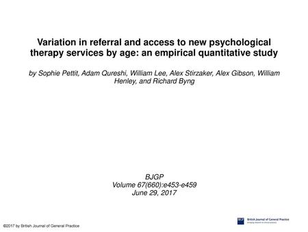 Variation in referral and access to new psychological therapy services by age: an empirical quantitative study by Sophie Pettit, Adam Qureshi, William.