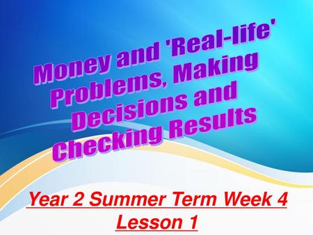 Year 2 Summer Term Week 4 Lesson 1