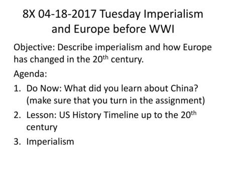 8X Tuesday Imperialism and Europe before WWI