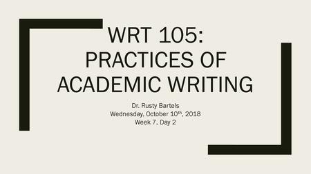 Wrt 105: practices of academic writing
