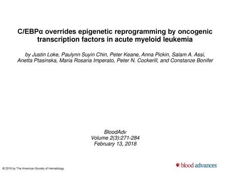 C/EBPα overrides epigenetic reprogramming by oncogenic transcription factors in acute myeloid leukemia by Justin Loke, Paulynn Suyin Chin, Peter Keane,