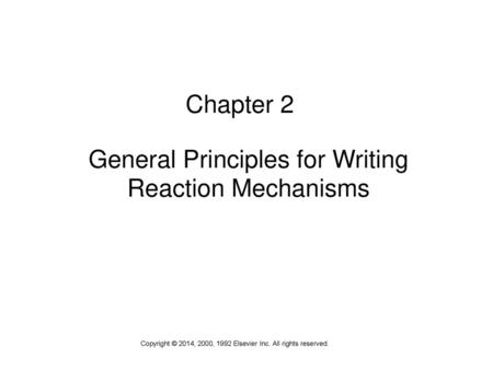 General Principles for Writing Reaction Mechanisms