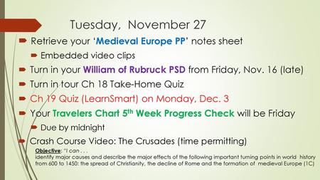 Tuesday, November 27 Retrieve your ‘Medieval Europe PP’ notes sheet