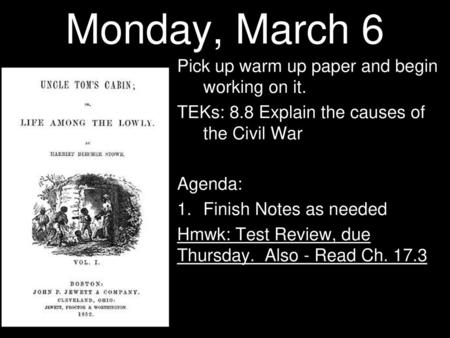 Monday, March 6 Pick up warm up paper and begin working on it.