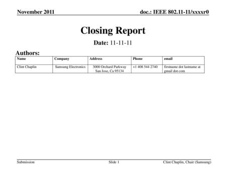 Closing Report Date: Authors: November 2011 November 2011